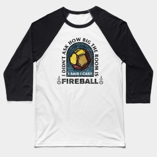 I Cast Fireball Baseball T-Shirt